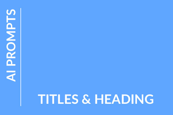 AI Prompts to Find Titles and headlines