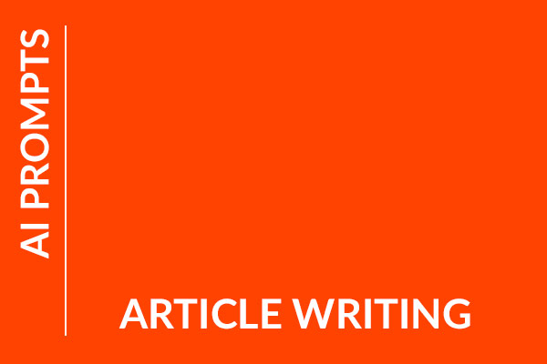 AI Prompts Write Articles